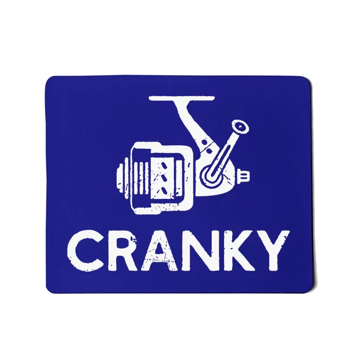 Cranky Fishing Reel Pun Humor Fisher Mousepad