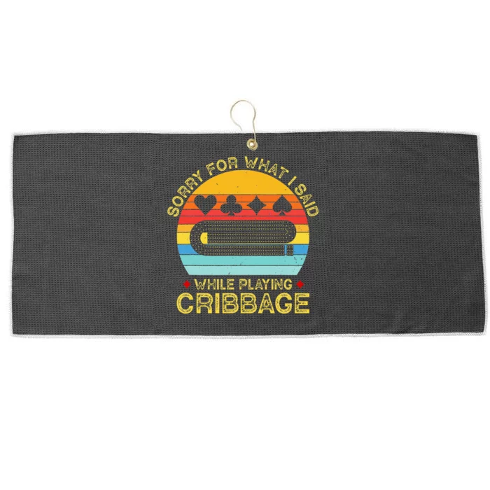 Cribbage Funny Sorry For What I Said While Playing Large Microfiber Waffle Golf Towel