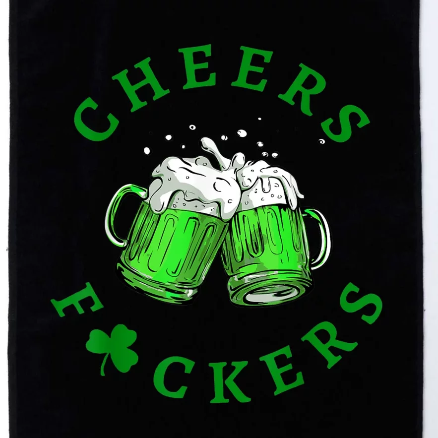 Cheers Fuckers St Patricks Day Funny Beer Drinking Platinum Collection Golf Towel