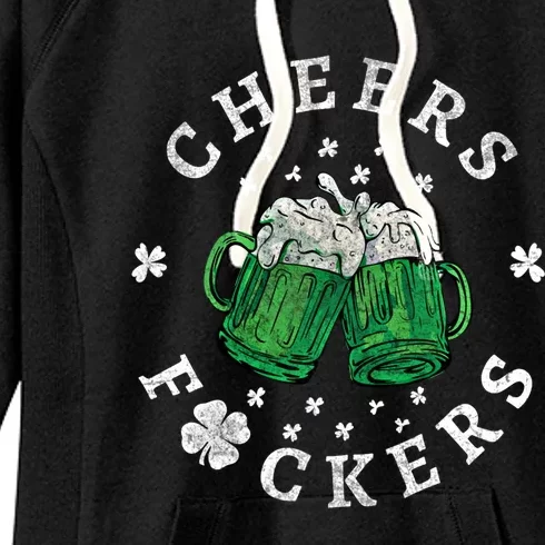 Cheers Fckers St Patricks Day Beer Drinking Funny Gift Women's Fleece Hoodie