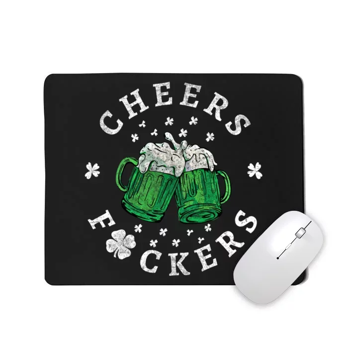 Cheers Fckers St Patricks Day Beer Drinking Funny Gift Mousepad