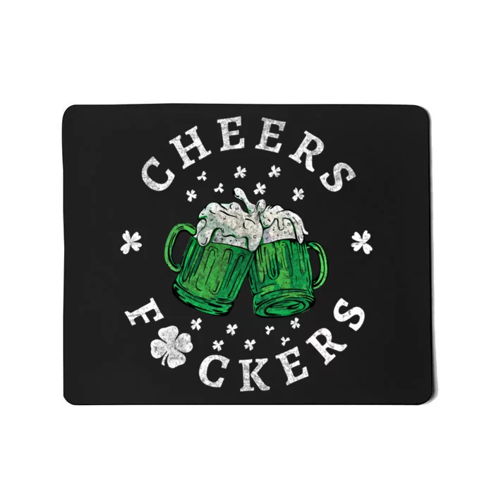 Cheers Fckers St Patricks Day Beer Drinking Funny Gift Mousepad