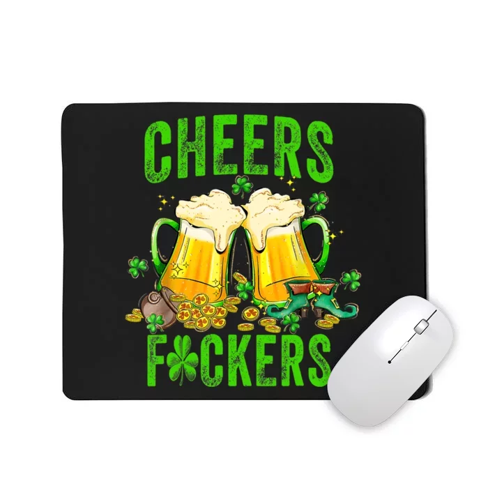 Cheers Fuckers St Patricks Day Beer Drinking Mugs Mousepad