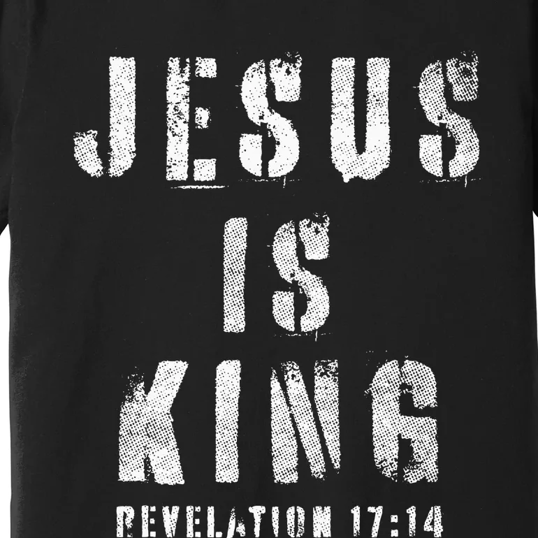 Christianity Faith Savior Almighty Lord Jesus Is King Premium T-Shirt