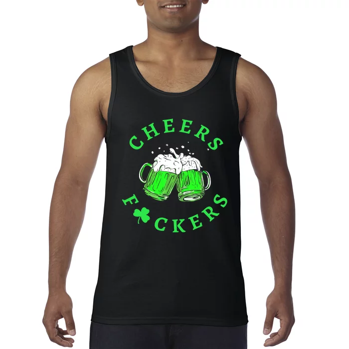 Cheers Fuckers St Patricks Day Beer Drinking Mugs Tank Top