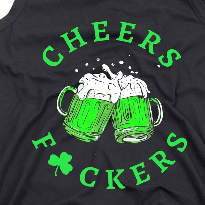 Cheers Fuckers St Patricks Day Beer Drinking Mugs Tank Top