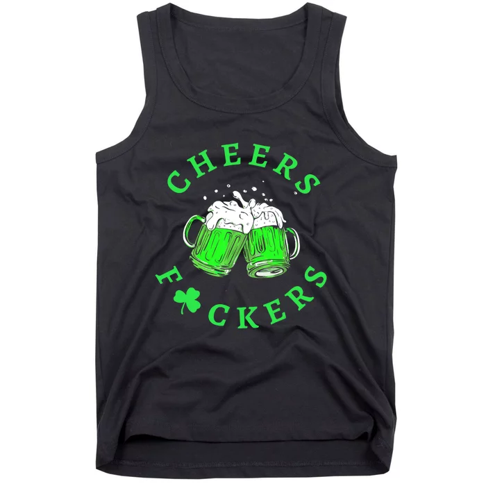 Cheers Fuckers St Patricks Day Beer Drinking Mugs Tank Top