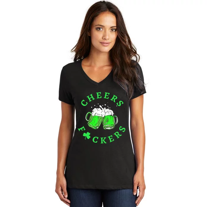 Cheers Fuckers St Patricks Day Beer Drinking Mugs Women's V-Neck T-Shirt