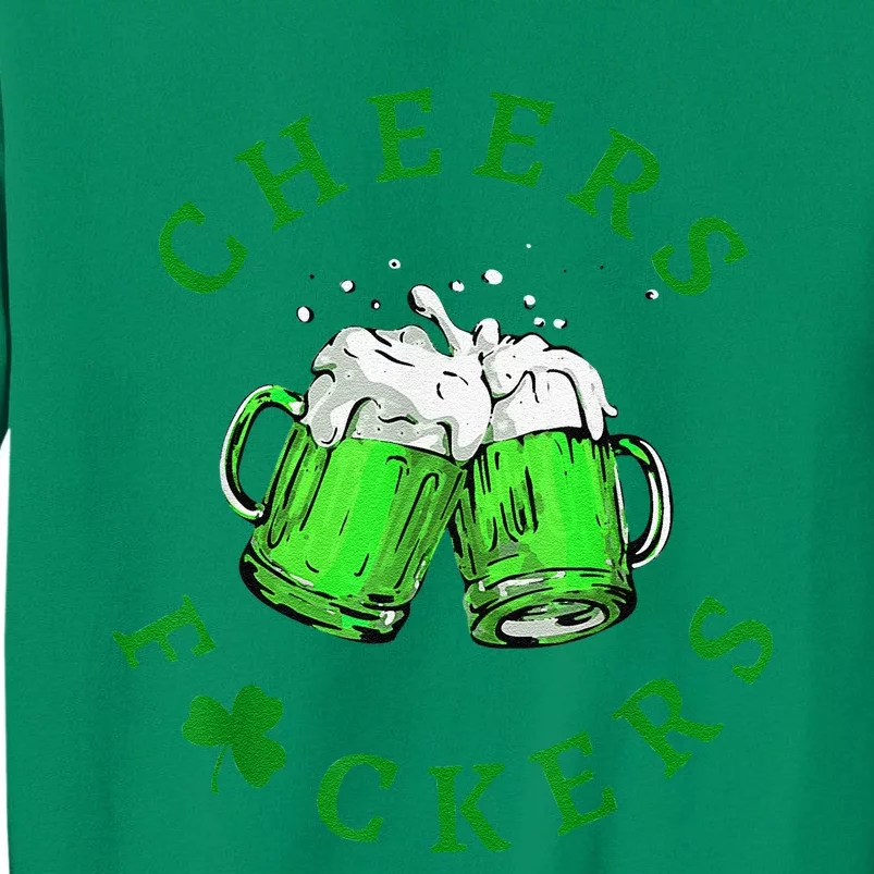 Cheers Fuckers St Patricks Day Men Women Beer Sweatshirt