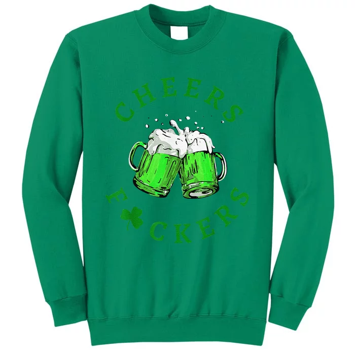 Cheers Fuckers St Patricks Day Men Women Beer Sweatshirt