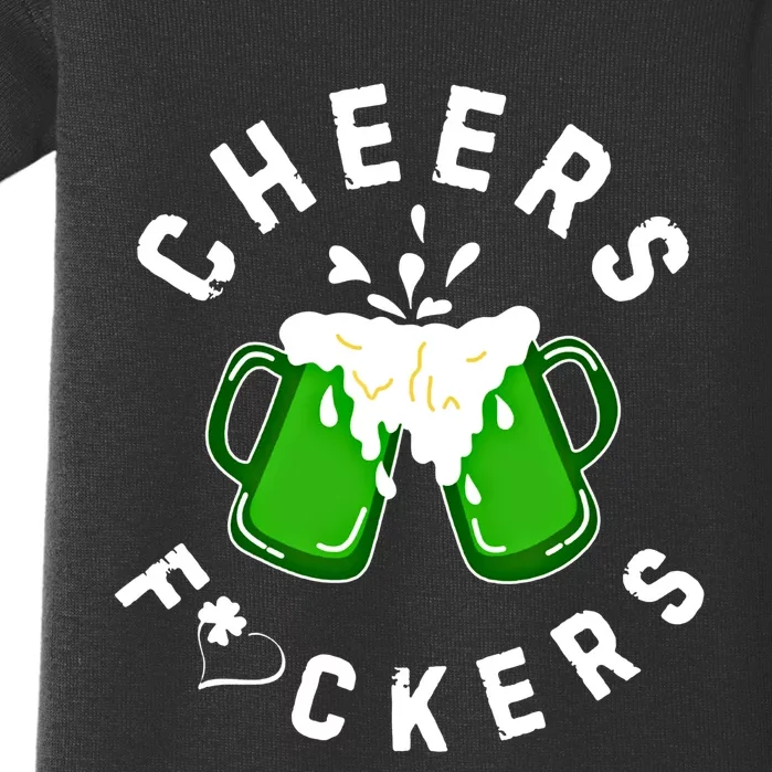 Cheers Fckers St PatrickS Day S Beer Ing Cute Gift Baby Bodysuit