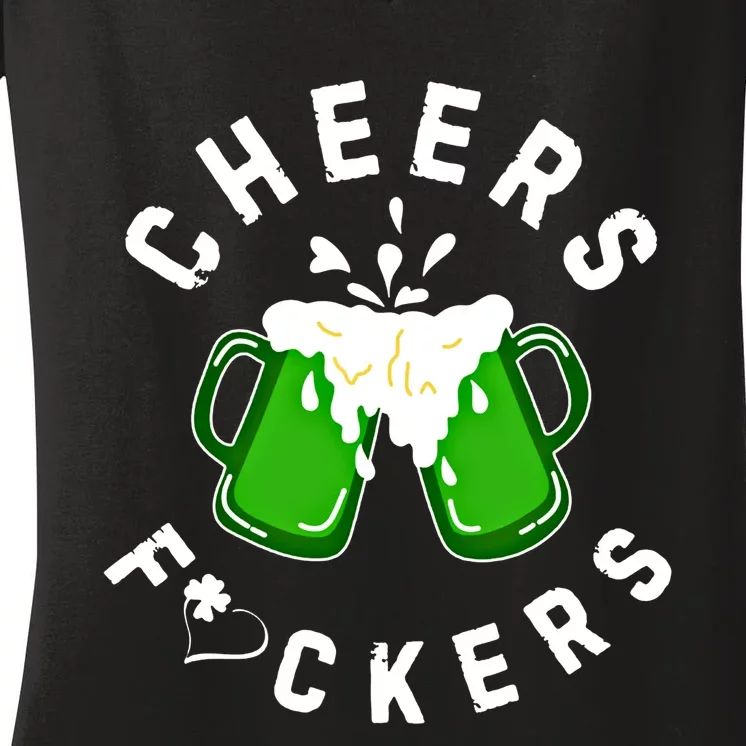 Cheers Fckers St PatrickS Day S Beer Ing Cute Gift Women's V-Neck T-Shirt