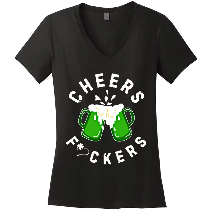 Cheers Fckers St PatrickS Day S Beer Ing Cute Gift Women's V-Neck T-Shirt