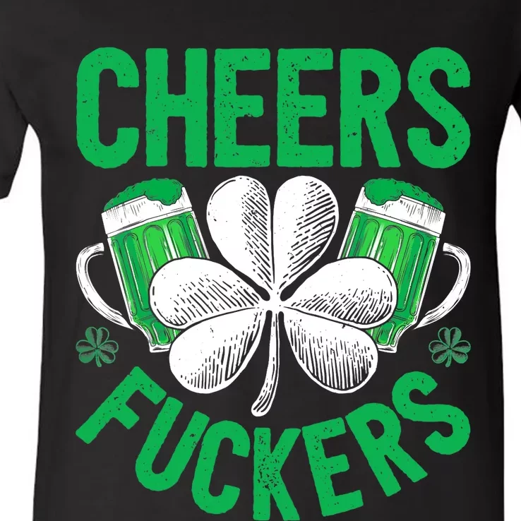 Cheers Fuckers St Patricks Day Beer Drinking Mugs V-Neck T-Shirt