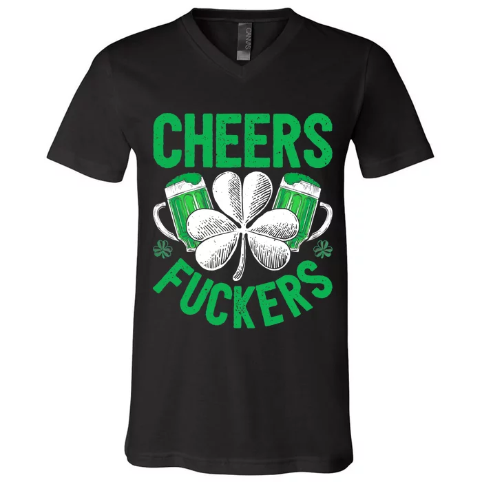 Cheers Fuckers St Patricks Day Beer Drinking Mugs V-Neck T-Shirt