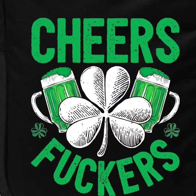 Cheers Fuckers St Patricks Day Beer Drinking Mugs Impact Tech Backpack