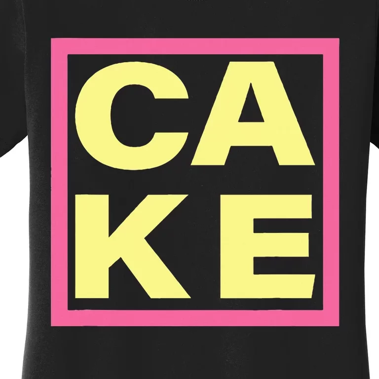 Cake Funny Sweet Baking Frosting Women's T-Shirt