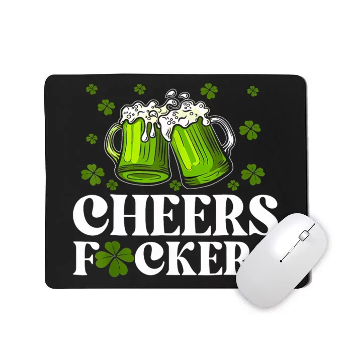 Cheers Fuckers St Patricks Day Funny Beer Drinking Mugs Mousepad