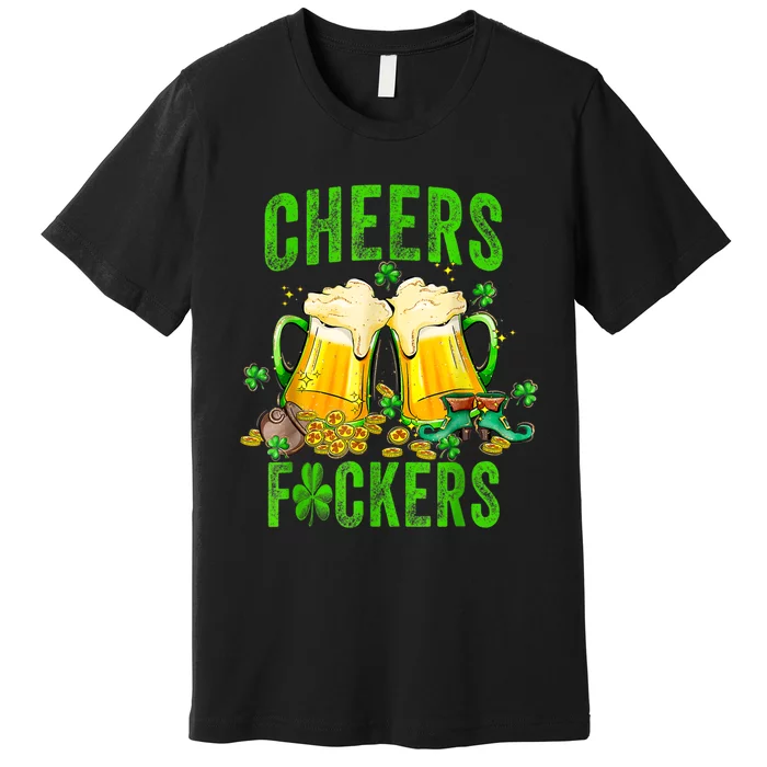 Cheers Fuckers St Patricks Day Men Women Beer Drinking Mugs Premium T-Shirt