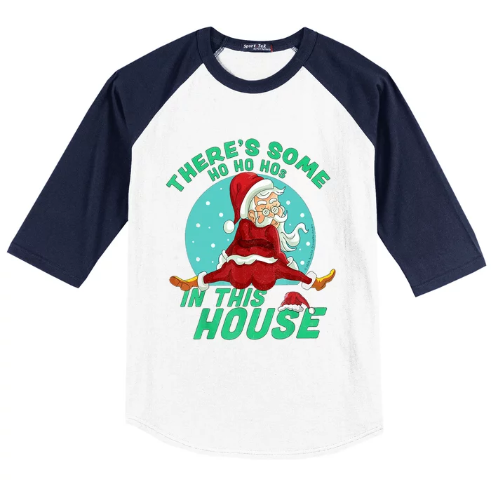 Christmas Funny Santa Theres Some Ho Ho Hos In This House Gift Baseball Sleeve Shirt