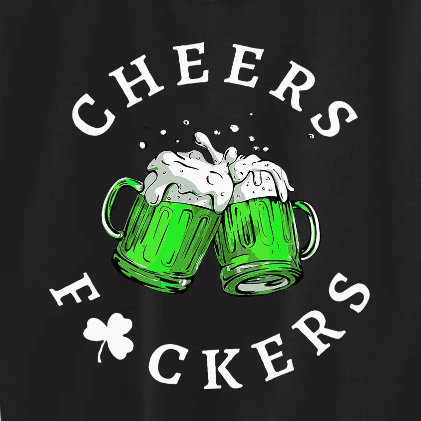 Cheers Fckers' St Patricks Day Beer Drinking Funny Kids Sweatshirt