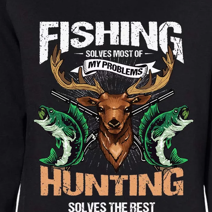 Cute Fishing Solves Most Of My Problems Deer Hunting Womens California Wash Sweatshirt