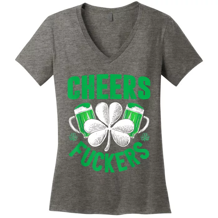 Cheers Fuckers St Patricks Day Funny Beer Drinking Mugs Women's V-Neck T-Shirt