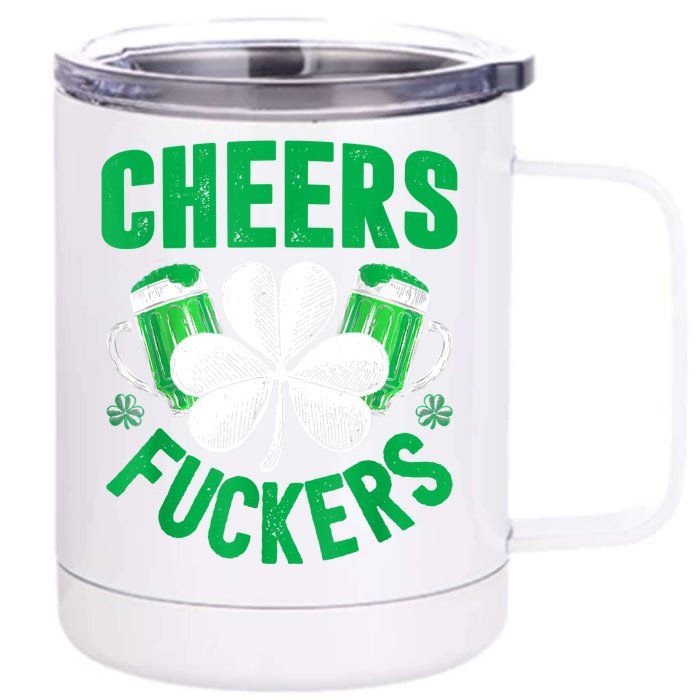 Cheers Fuckers St Patricks Day Funny Beer Drinking Mugs Front & Back 12oz Stainless Steel Tumbler Cup