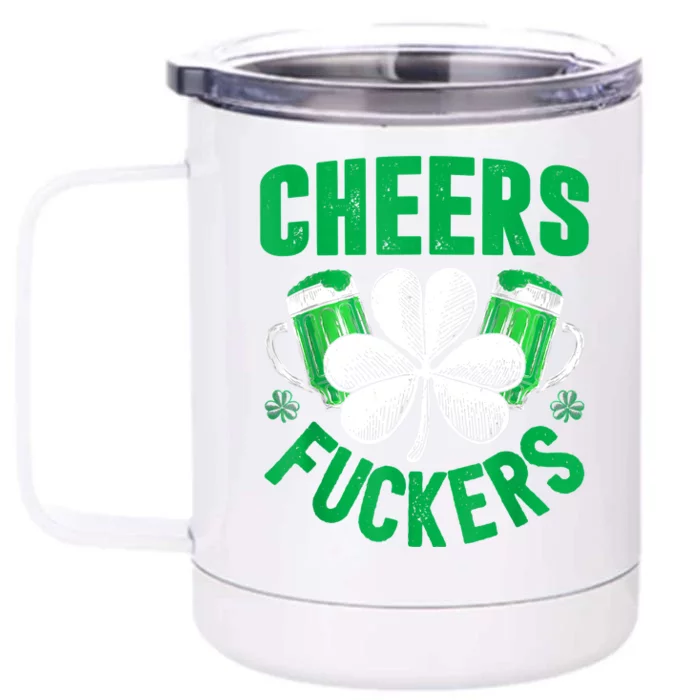 Cheers Fuckers St Patricks Day Funny Beer Drinking Mugs Front & Back 12oz Stainless Steel Tumbler Cup