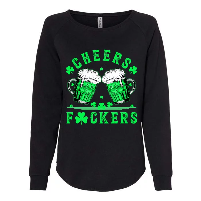 Cheers Fuckers St Patricks Day Funny Beer Drinking Mugs Womens California Wash Sweatshirt