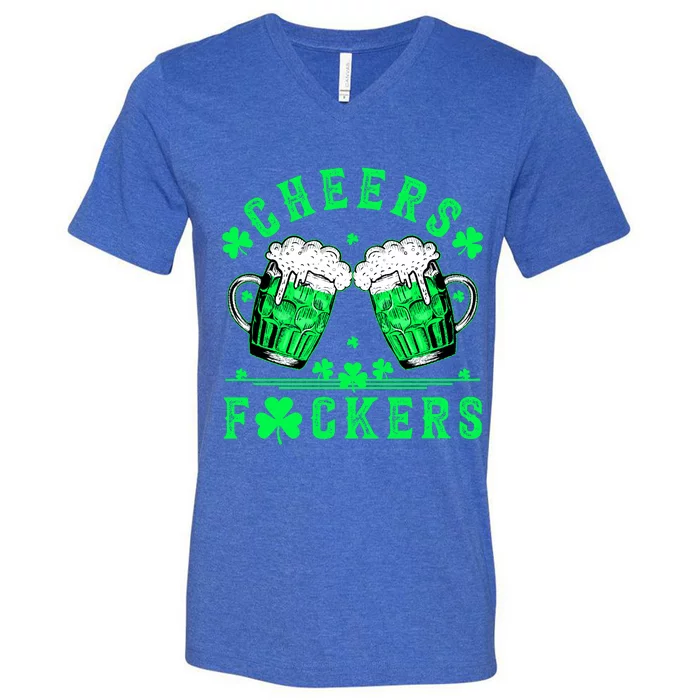 Cheers Fuckers St Patricks Day Funny Beer Drinking Mugs V-Neck T-Shirt