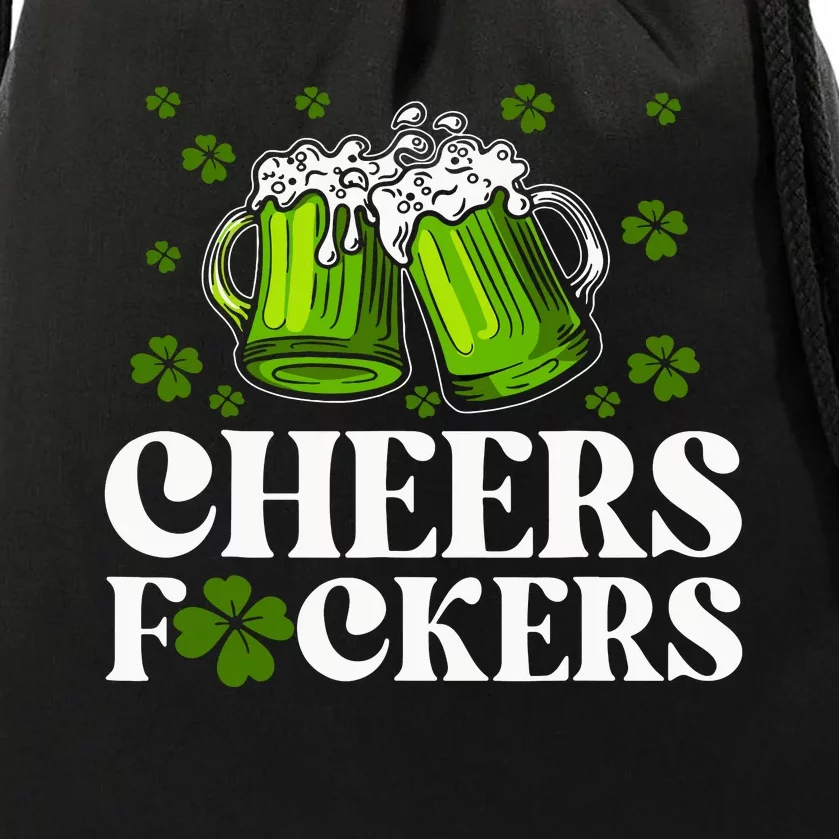 Cheers Fuckers St Patricks Day Funny Beer Drinking Mugs Drawstring Bag