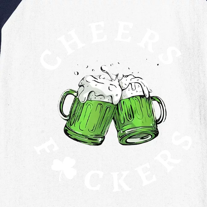 Cheers Fuckers St Patricks Day Funny Beer Drinking Mugs Baseball Sleeve Shirt