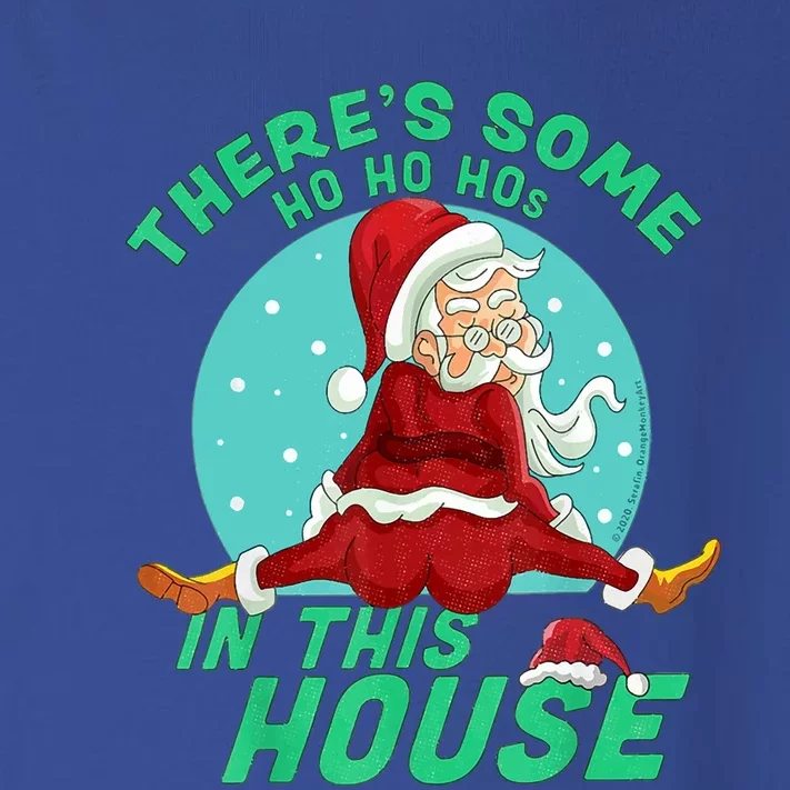 Christmas Funny Santa ThereS Some Ho Ho HoS In This House Cool Gift Toddler Long Sleeve Shirt