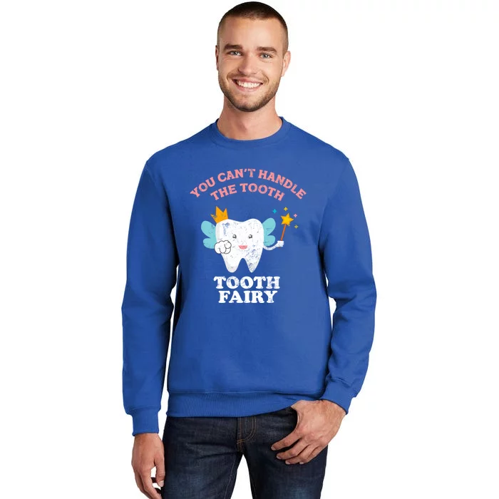 Cute Funny Saying Tooth Fairy Day Funny Gift Sweatshirt