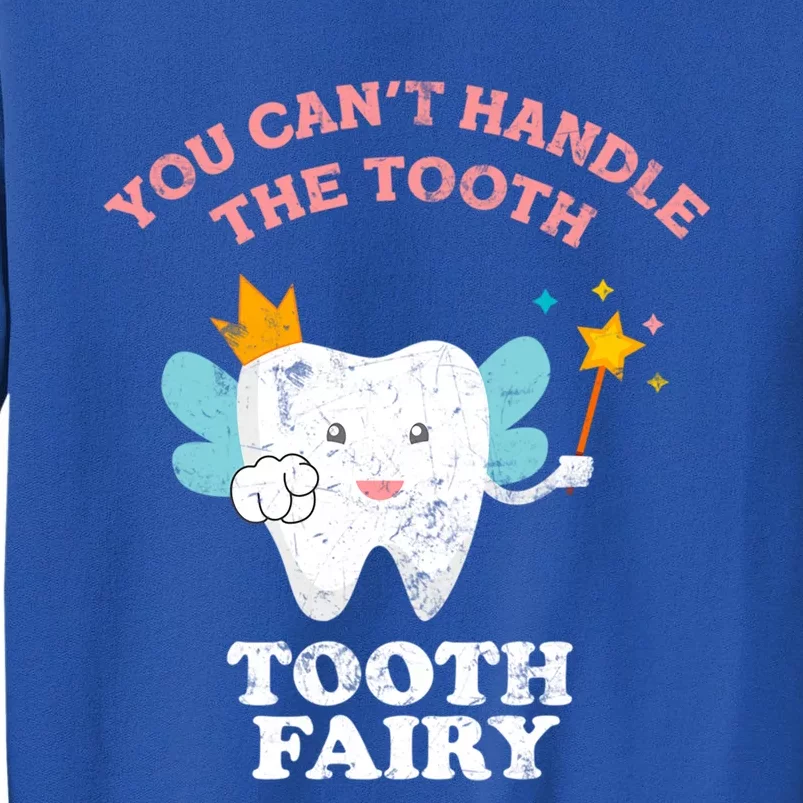 Cute Funny Saying Tooth Fairy Day Funny Gift Sweatshirt