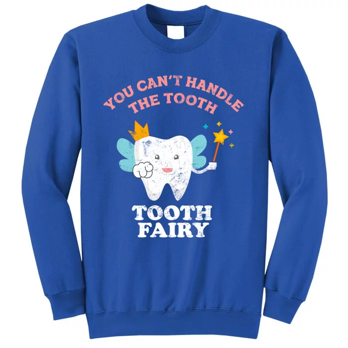 Cute Funny Saying Tooth Fairy Day Funny Gift Tall Sweatshirt