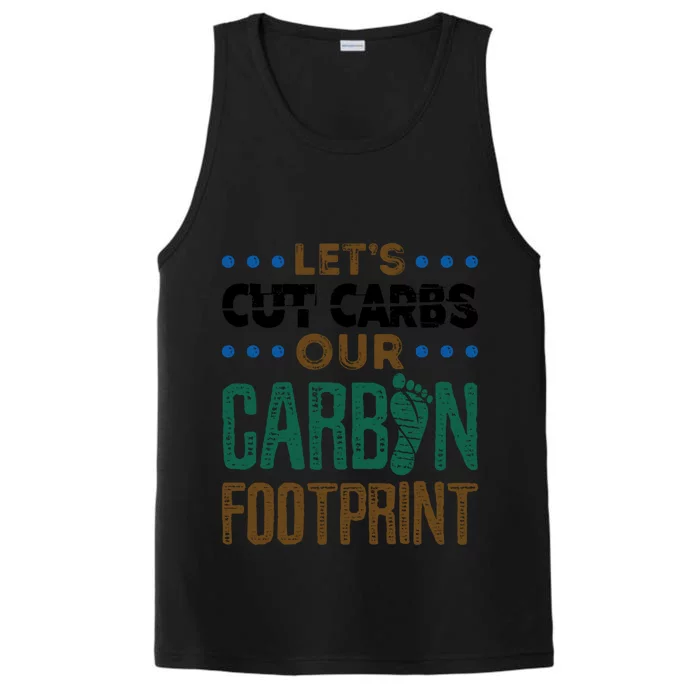 Carbon Footprint Save Our Planet Global Warming Environt Great Gift Performance Tank