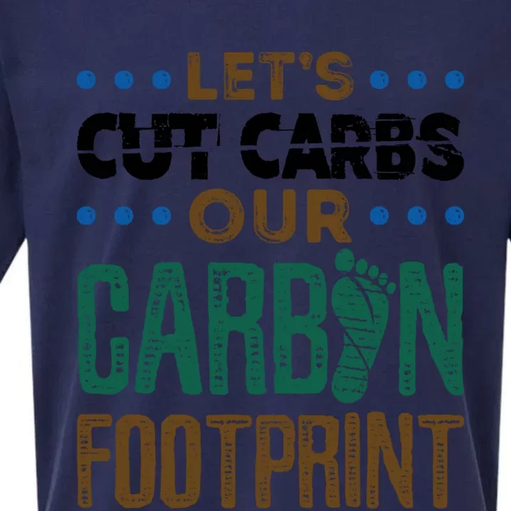 Carbon Footprint Save Our Planet Global Warming Environt Great Gift Sueded Cloud Jersey T-Shirt