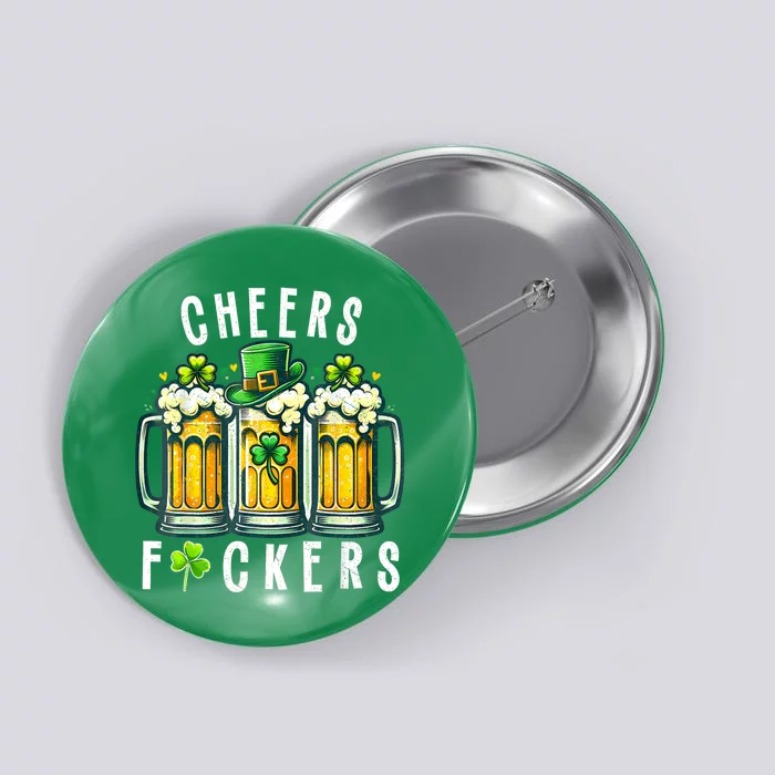 Cheers Fuckers St Patricks Day Funny Beer Drinking Mugs Button