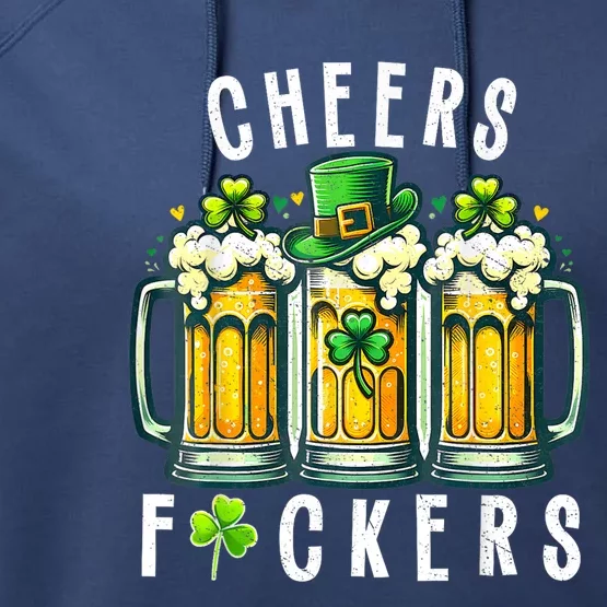 Cheers Fuckers St Patricks Day Funny Beer Drinking Mugs Performance Fleece Hoodie