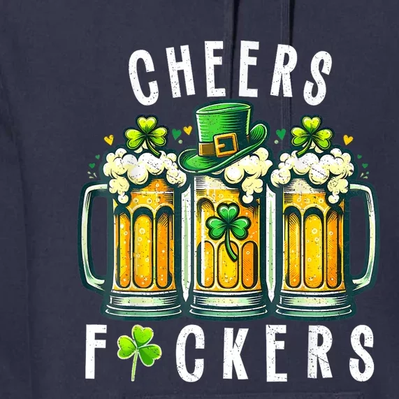 Cheers Fuckers St Patricks Day Funny Beer Drinking Mugs Premium Hoodie