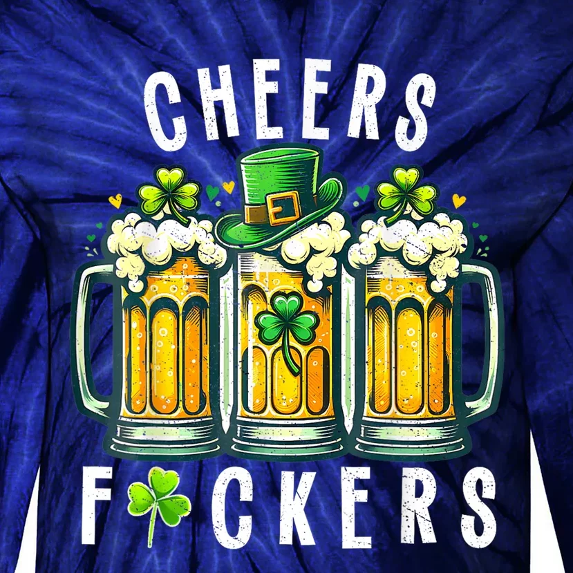 Cheers Fuckers St Patricks Day Funny Beer Drinking Mugs Tie-Dye Long Sleeve Shirt