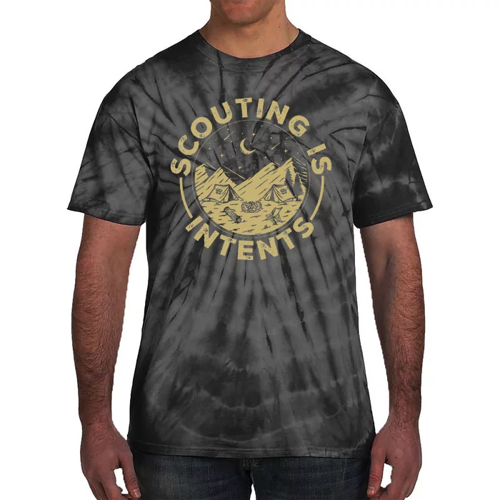 Camping Funny Scout Camper Scouting Is Intents Tie-Dye T-Shirt