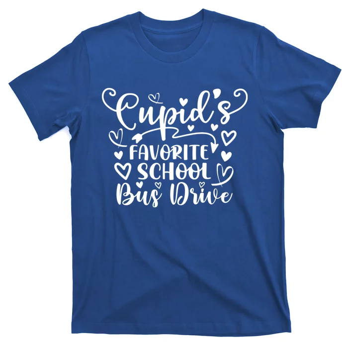 Cupid's Favorite School Bus Drive Gift Funny Valentines Day Funny Gift T-Shirt