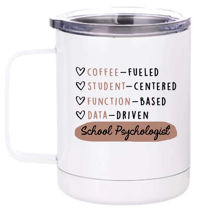 Coffee Fueled Student Centered Funny School Psychologist Front & Back 12oz Stainless Steel Tumbler Cup