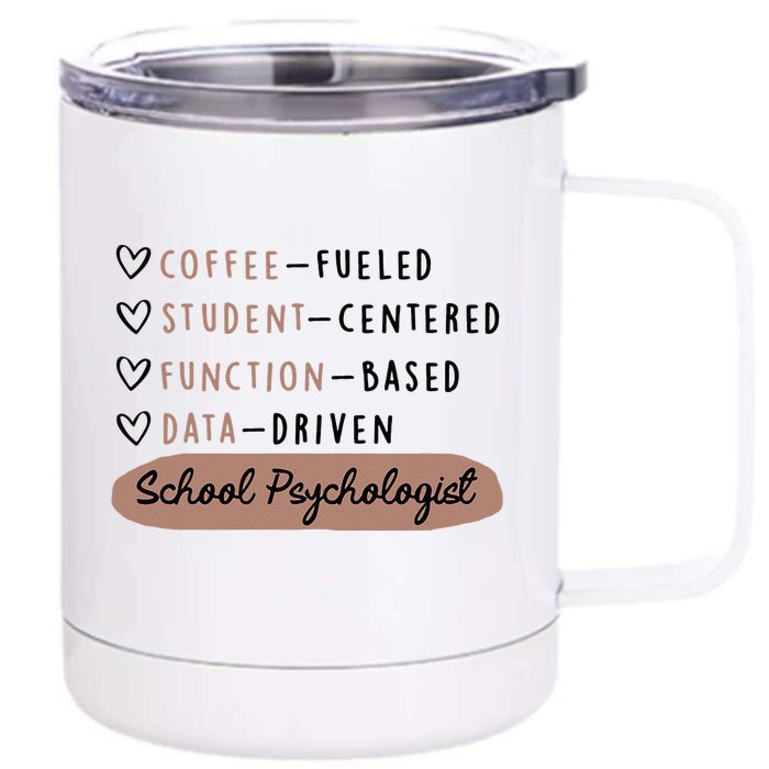 Coffee Fueled Student Centered Funny School Psychologist Front & Back 12oz Stainless Steel Tumbler Cup