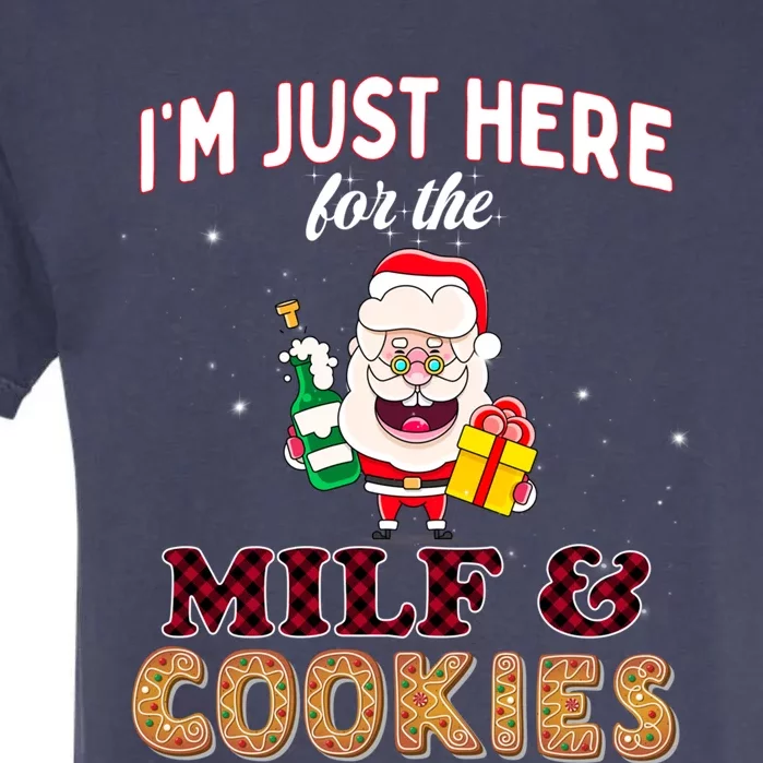 Christmas Funny Santa Just Here For The Milfs And Cookies Gift Garment-Dyed Heavyweight T-Shirt