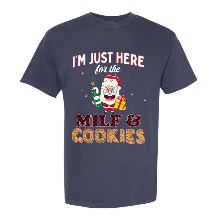 Christmas Funny Santa Just Here For The Milfs And Cookies Gift Garment-Dyed Heavyweight T-Shirt