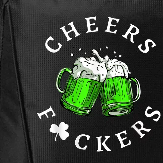 Cheers Fckers' St Patricks Day M.e.n WoM.e.n Beer Drinking Funny City Backpack